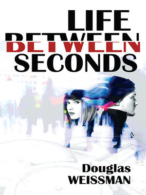 cover image of Life Between Seconds